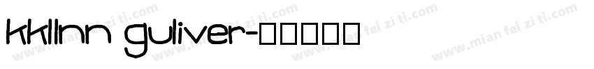 kkllnn guliver字体转换
